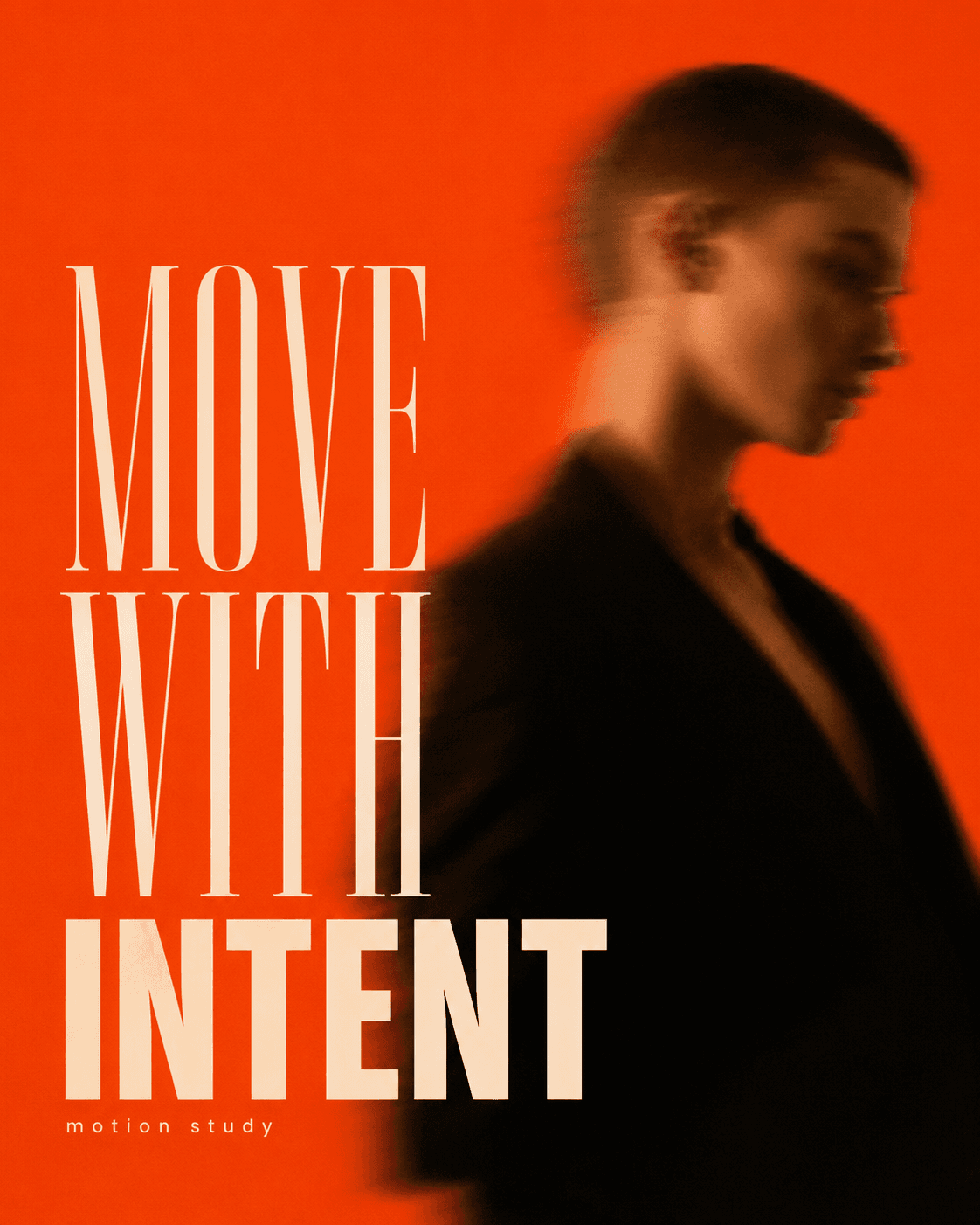 MOVE WITH INTENT orange editorial poster with a blurred moving portrait
